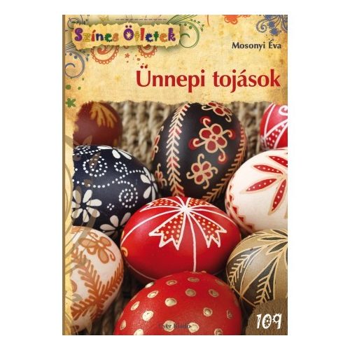 Ünnepi tojások (Színes ötletek sorozat 109.) /Mosonyi Éva/