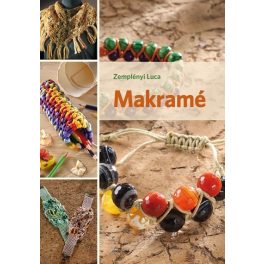 Makramé /Zemplényi Luca/