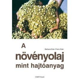 A növényolaj mint hajtóanyag (Barbara Eder - Franz Eder)