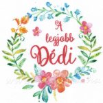 Filc, barkácsfilc anyag A4 (~ 20*30 cm) minta HÍMZŐKERETBE - virágos minta / "A LEGJOBB DÉDI" felirattal