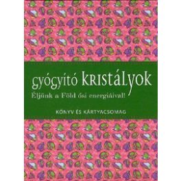   Gyógyító kristályok - Éljünk a Föld ősi energiáival! (Tilly Lister) - könyv és kártyacsomag